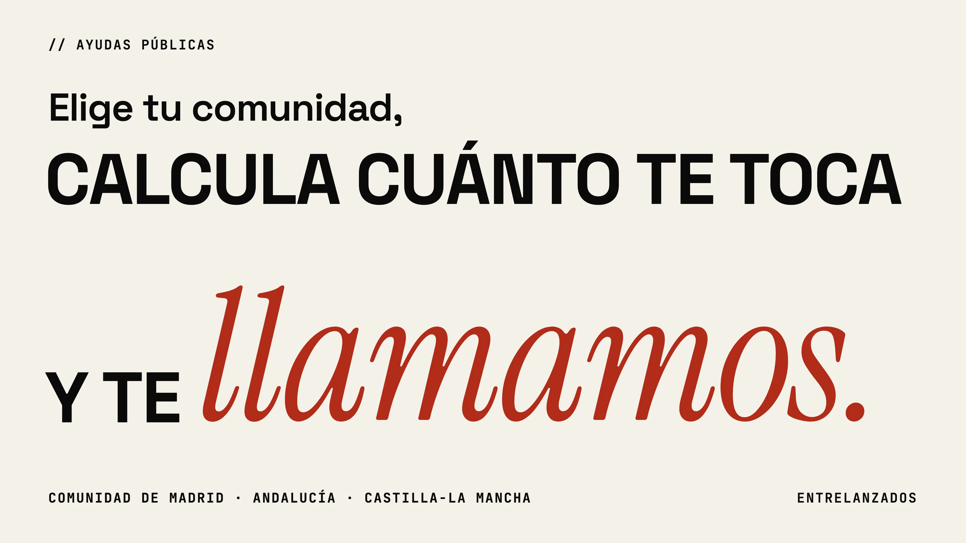 «Elige tu comunidad, calcula cuánto te toca y te llamamos»