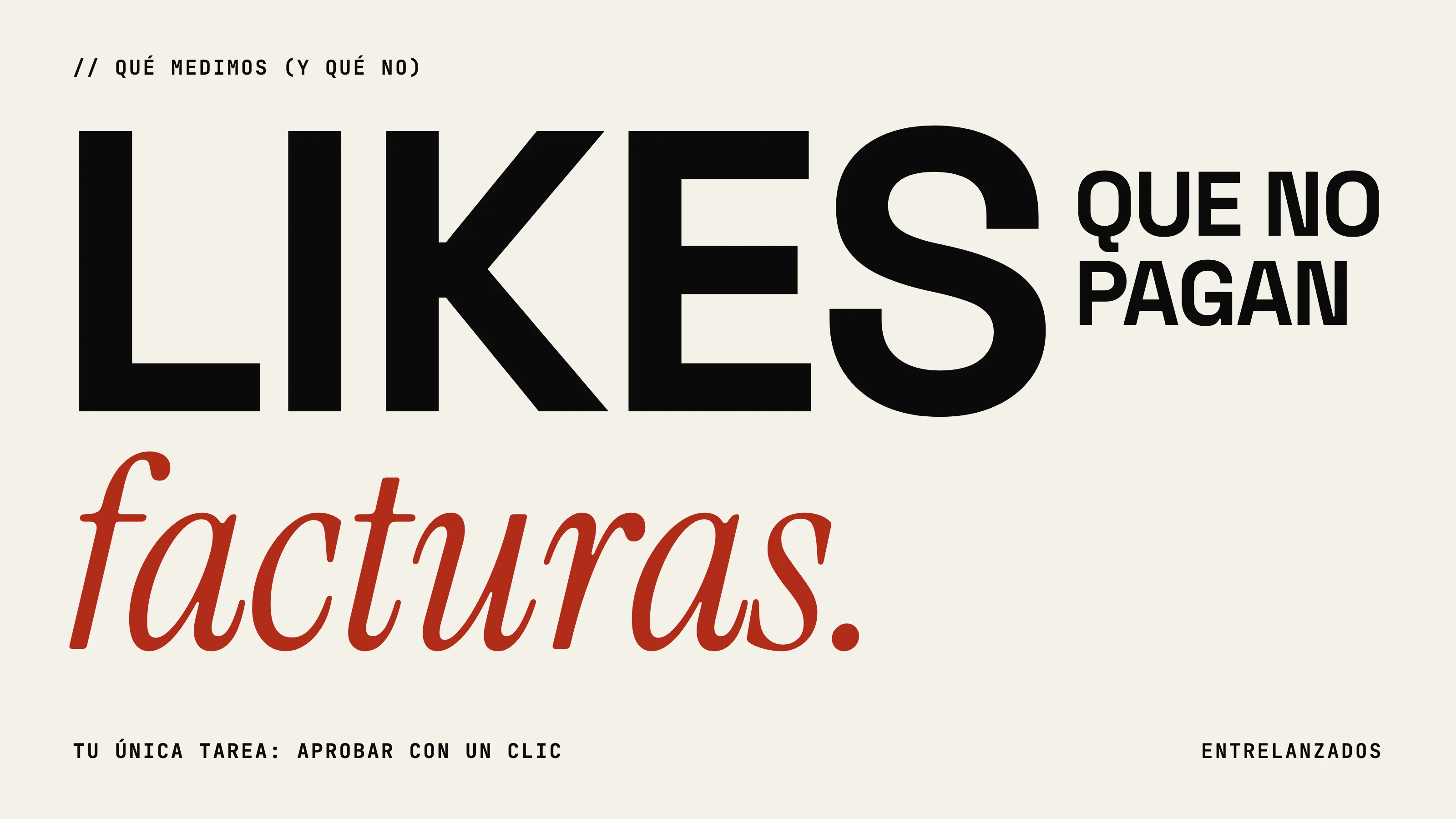 «Likes que no pagan facturas», con facturas en cursiva roja