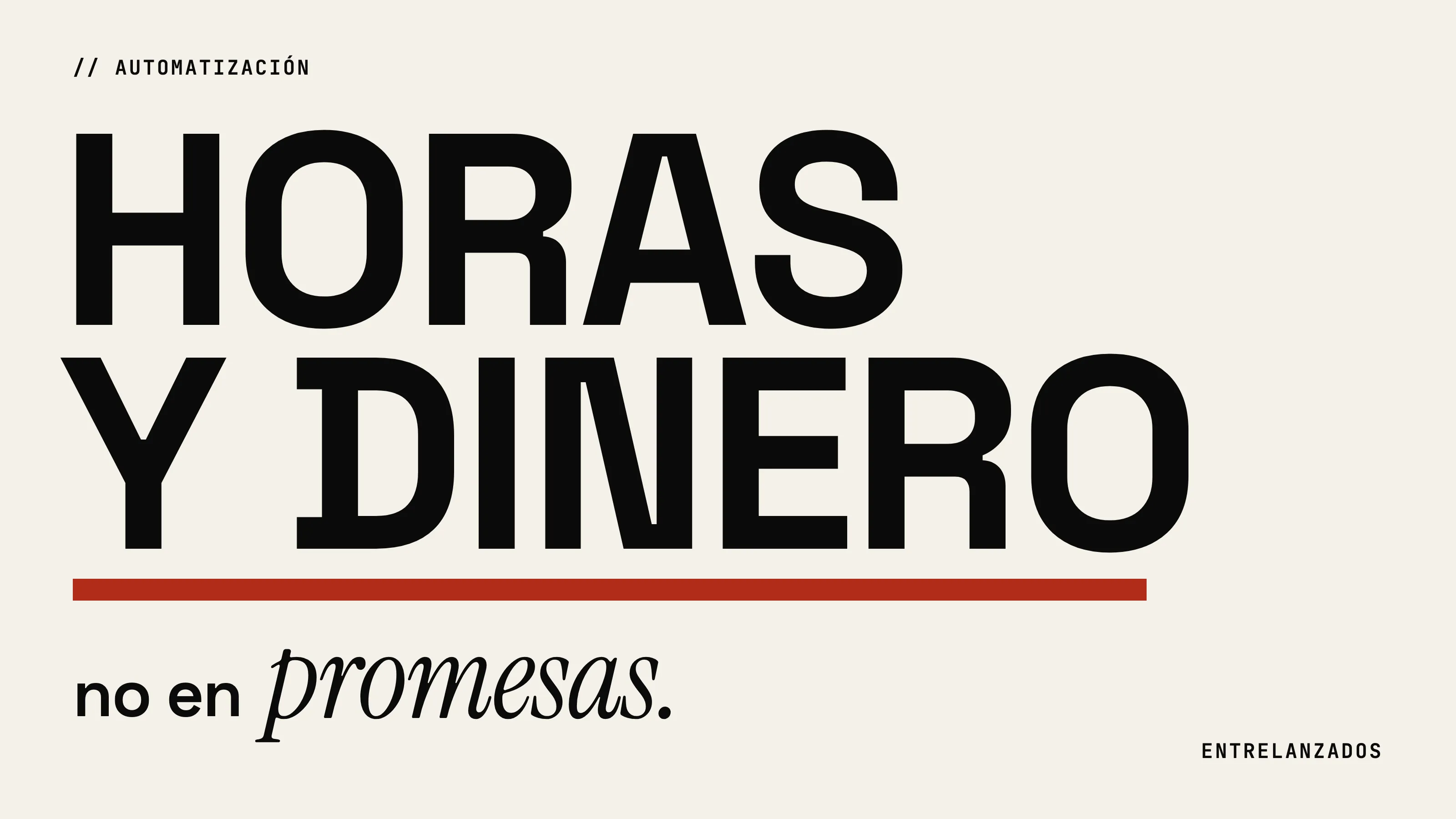 «Horas y dinero» subrayado en rojo frente a «no en promesas»