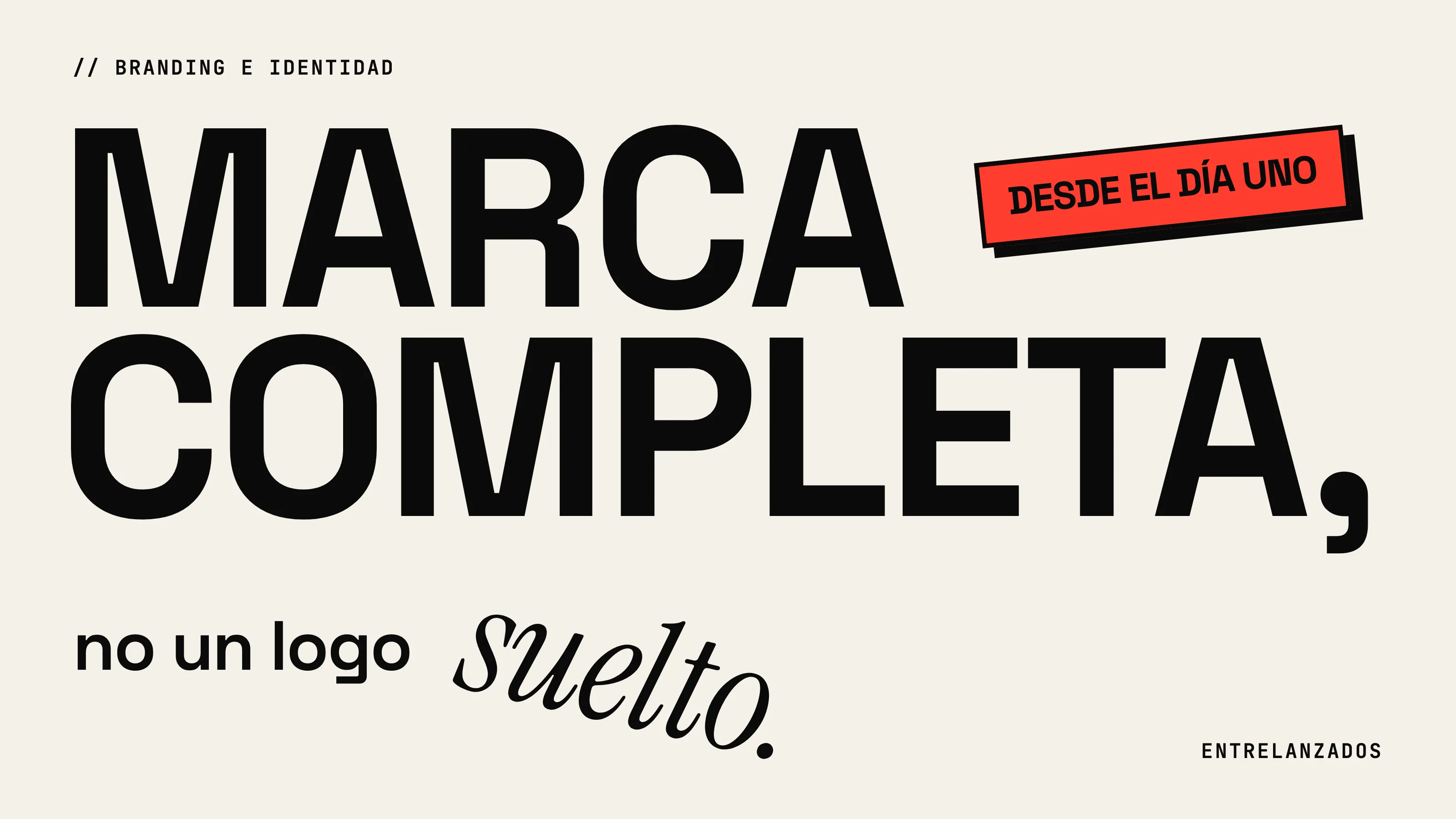 «Marca completa, no un logo suelto», con suelto torcido