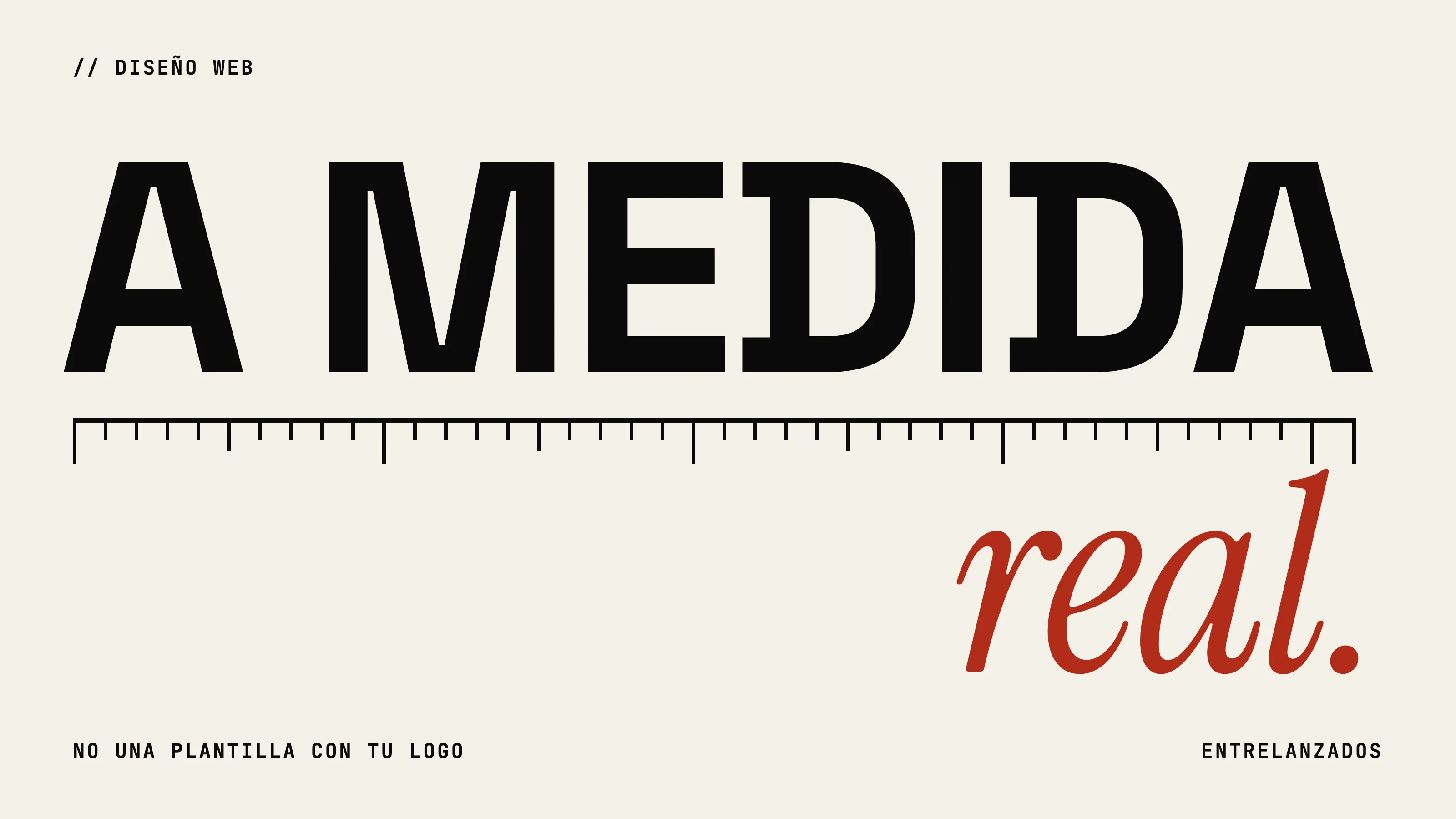 «A medida» sobre una regla graduada y «real» en cursiva roja